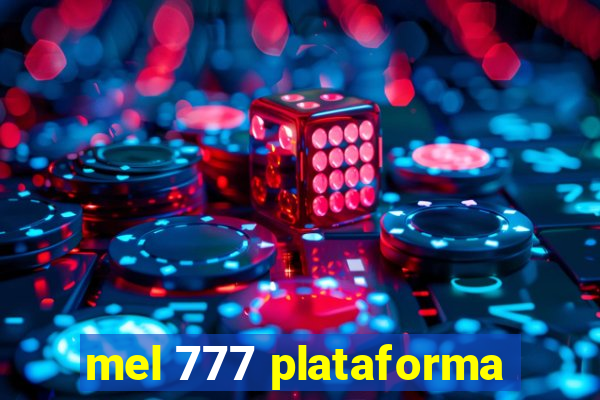 mel 777 plataforma